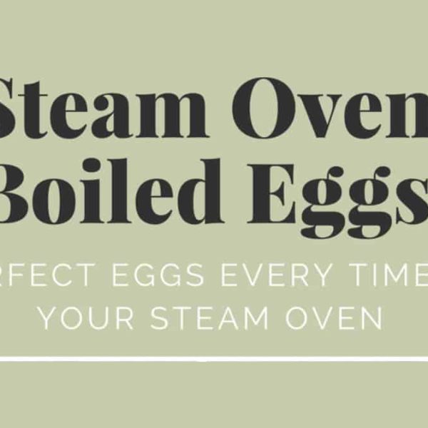"Steam Oven Boiled Eggs" & "Perfect eggs every time in your steam oven" in Black and white text on a khaki background